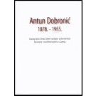 Antun Dobronić 1878. – 1955. katalog djela u fondu Zbirke muzikalija i audiomaterijala Nacionalne i sveučilišne knjižnice u Zagre