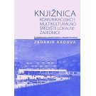 Knjižnica – komunikacijsko i multikulturalno središte lokalne zajednice, Zbornik radova s 8. savjetovanja za narodne knjižnice u Republici Hrvatskoj