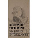 Otkrivanje Hölderlina – Hölderlin Entdeckungen