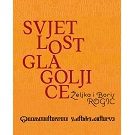 Svjetlost glagoljice Nacionalna i sveučilišna knjižnica, Zagreb, 23. veljače – 30. ožujka 2012 – katalog izložbe