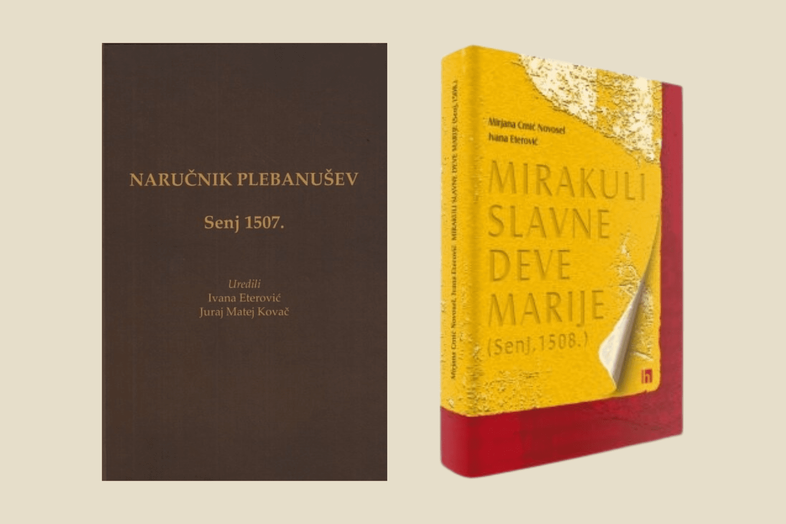 Latin transliterations of 16th-century masterpieces from the cradle of the Croatian Glagolitic printing tradition Covers of the Latin transliterations of the 1507 Croatian translation (Naručnik plebanušev) of Manipulus curatorum (14th c.) and 1508 Croatian translation (Mirakuli Slavne Deve Marije) of Miracoli della gloriosa Vergine Maria (15th c.).