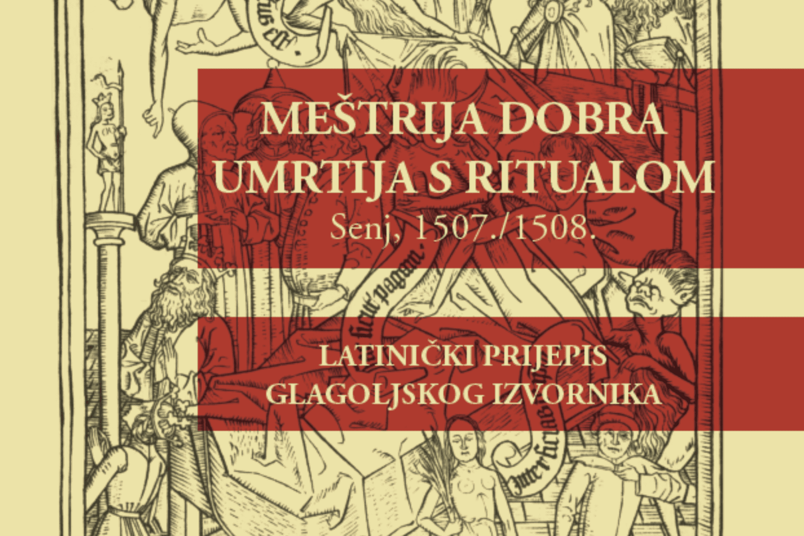 Predstavljanje latiničkog prijepisa izdanja „Meštrija dobra umrtija s ritualom“ (Senj, 1507./1508.) Detalj prednje strane korica izdanja "Meštrija dobra umrtija s ritualom"