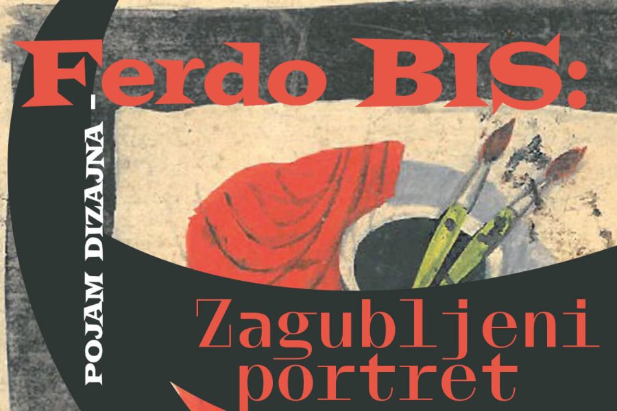 Naslovnica plakata izložbe Pojam dizajna – Ferdo Bis - Zagubljeni portret