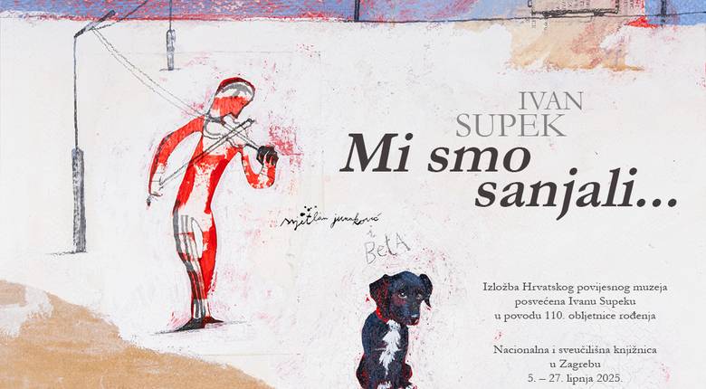 Izložba „Mi smo sanjali…“ u čast Ivanu Supeku Vizual za izložbu o Ivanu Supeku